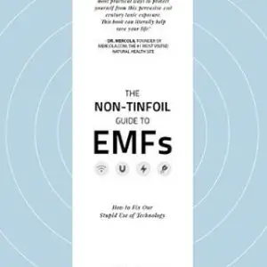 The Non-Tinfoil Guide to EMF Radiation Book